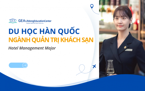 DU HỌC HÀN QUỐC NGÀNH QUẢN TRỊ KHÁCH SẠN 